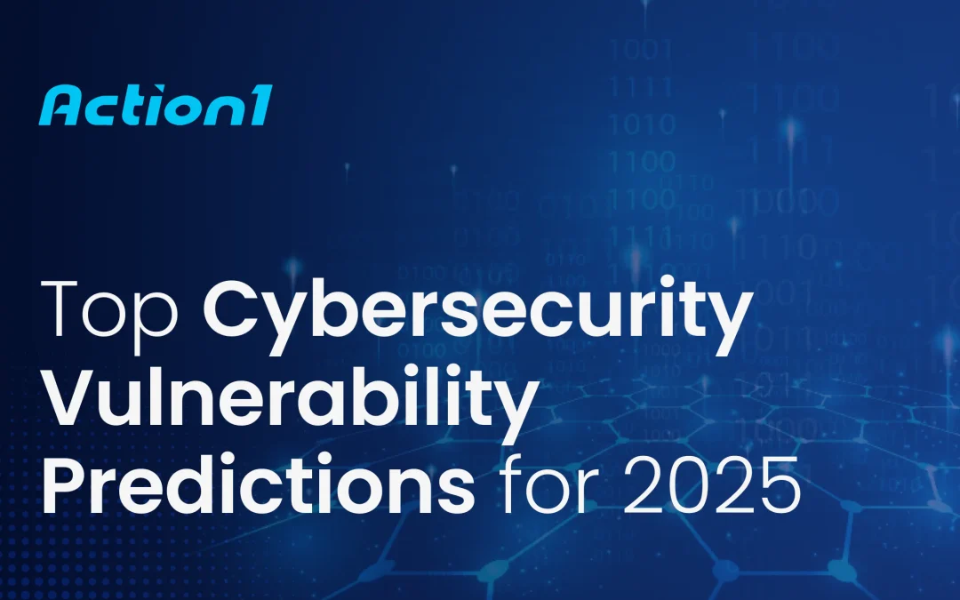 Top Cybersecurity Vulnerability Predictions for 2025