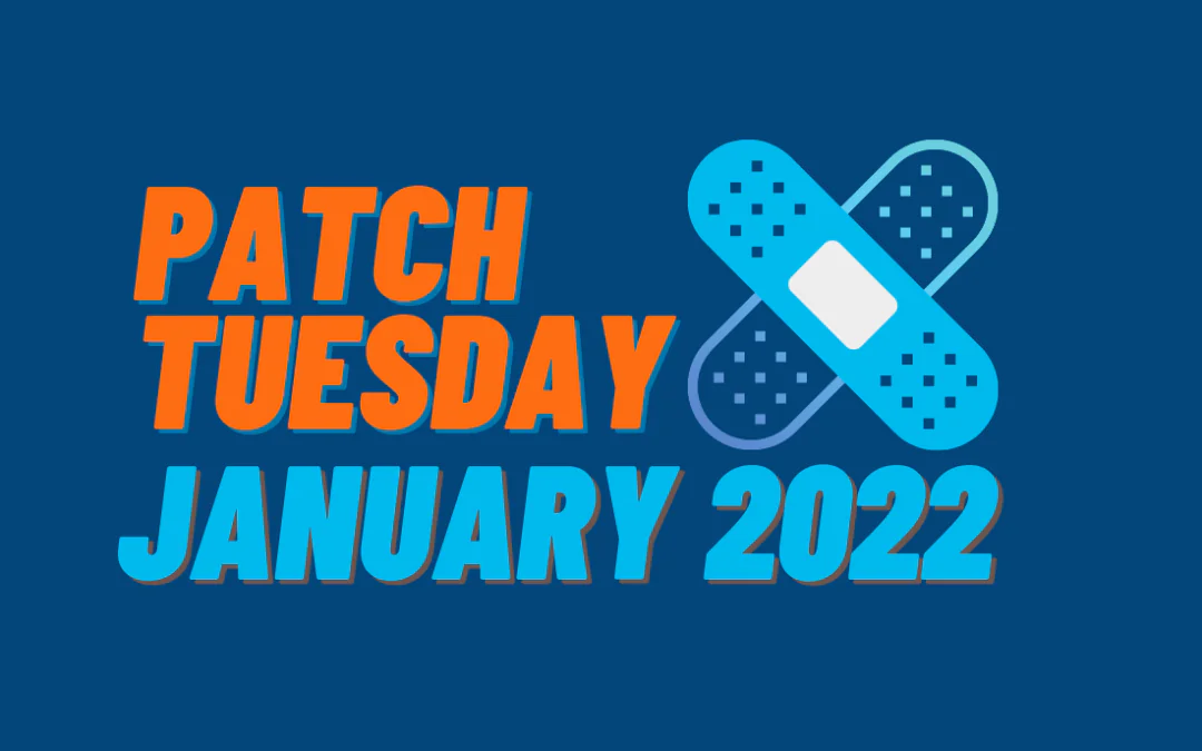 January 2022: Microsoft Patch Tuesday Review